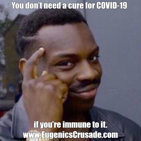 You don’t need a cure for COVID-19 if you’re immune to it